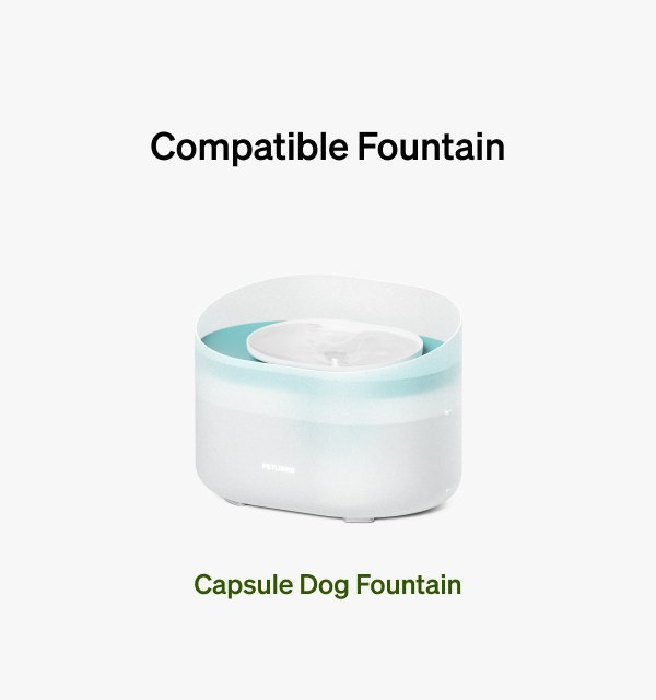 Capsule Dog Fountain Replacement Filter Subscription